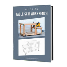 Load image into Gallery viewer, Table Saw Workbench Build Plan
